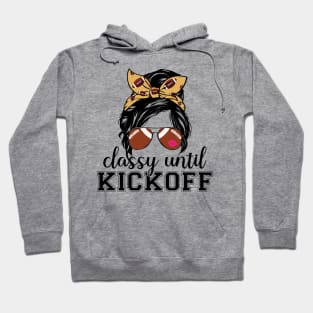 Classy Until Kickoff Hoodie